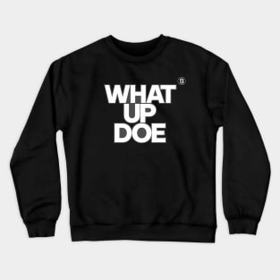 Detroit: What Up Doe Crewneck Sweatshirt